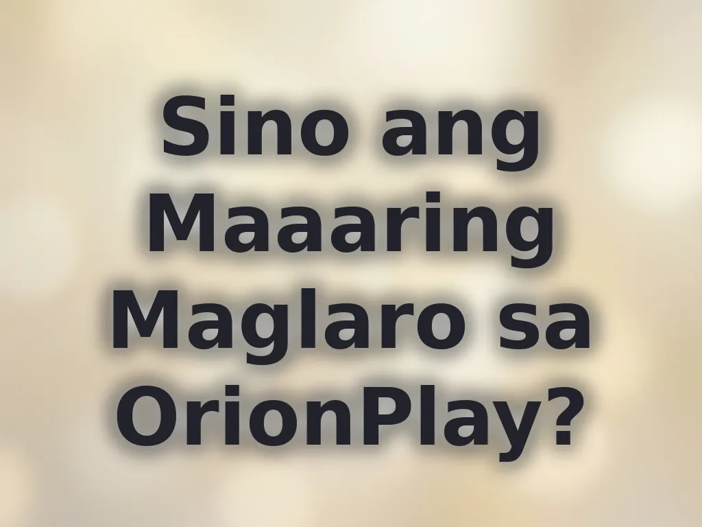 OrionPlay eligibility